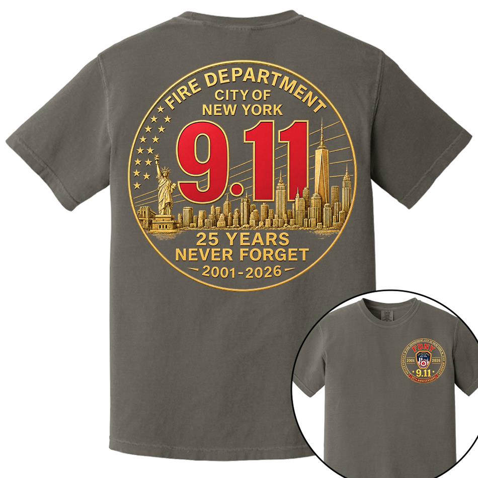 Fire Department NY Never Forget 25 Years Anniversary The Bravest 2001-2026 Shirt Gift 9-11 Memorial Shirt For Firefighter H2511 Trna