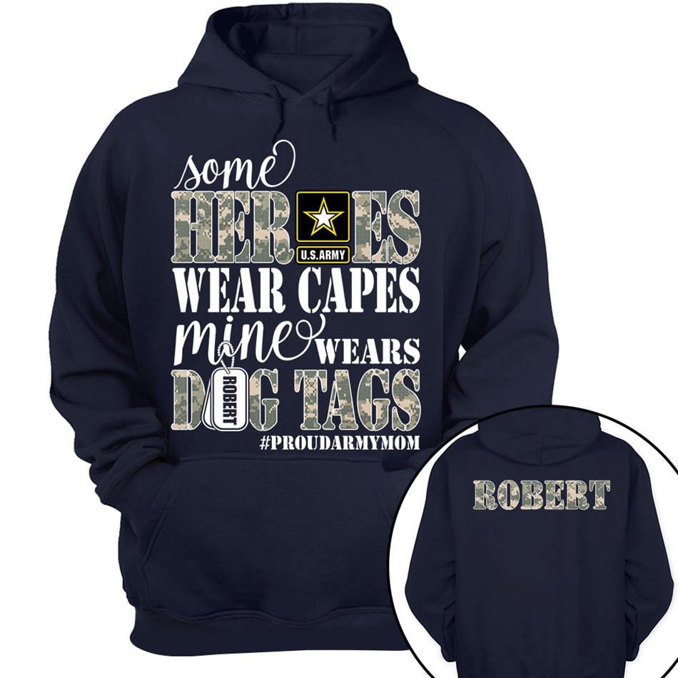 Some Heroes Wear Capes Mine Wears Dog Tags Proud Army Mom Aunt Grandma Sister Shirt H2511 Trna