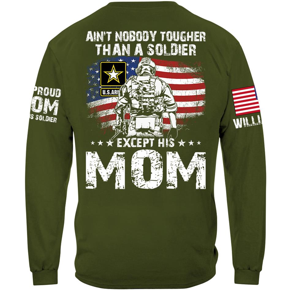 Aint Nobody Tougher Than A Soldier Except His Mom Custom Shirt Gift For Army Mom Dad Wife Grandma... Family Member Shirt H2511 Trna
