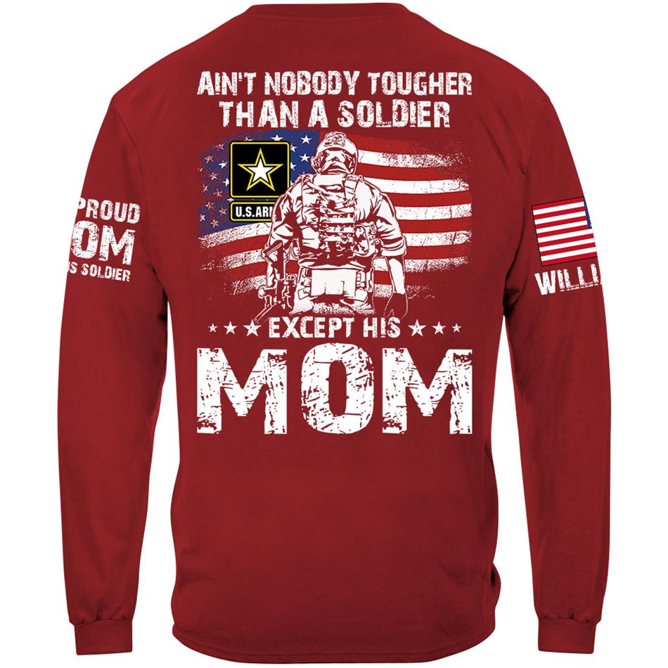 Aint Nobody Tougher Than A Soldier Except His Mom Custom Shirt Gift For Army Mom Dad Wife Grandma... Family Member Shirt H2511 Trna