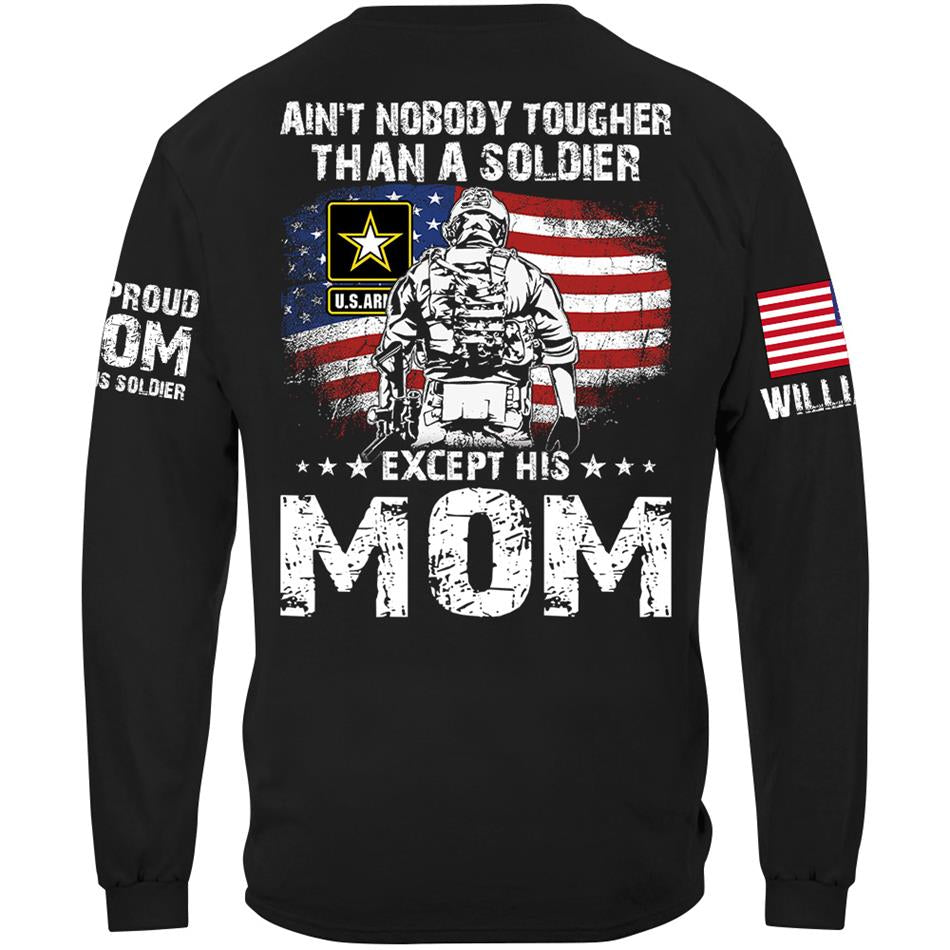 Aint Nobody Tougher Than A Soldier Except His Mom Custom Shirt Gift For Army Mom Dad Wife Grandma... Family Member Shirt H2511 Trna