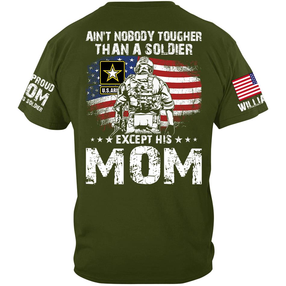 Aint Nobody Tougher Than A Soldier Except His Mom Custom Shirt Gift For Army Mom Dad Wife Grandma... Family Member Shirt H2511 Trna