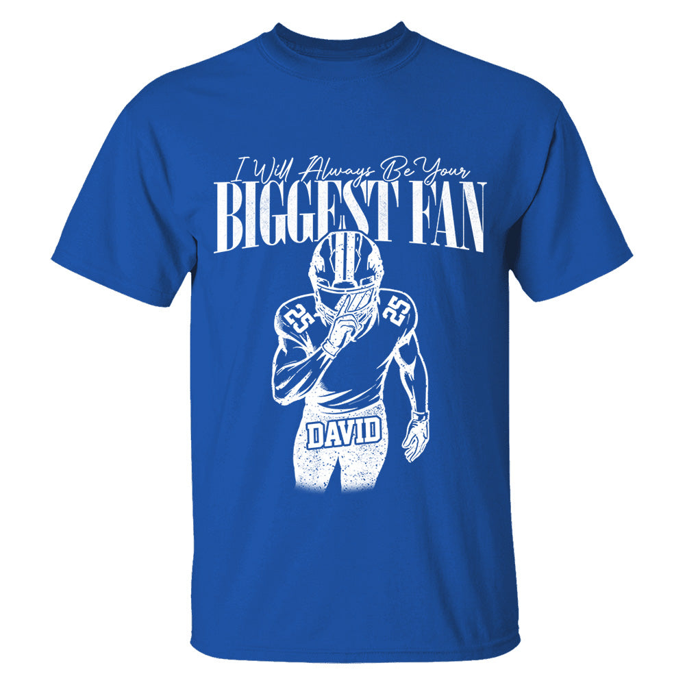 Custom I'll Always Be Your Biggest Fan Football Mom Shirt L0411 VH01