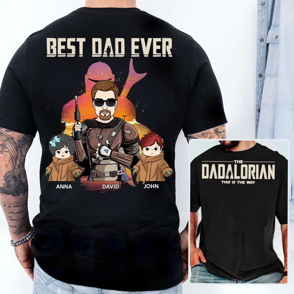 Best Dad Ever - The Dadalorian Personalized Shirt Gift For Dad - Custom Father's Day Gift