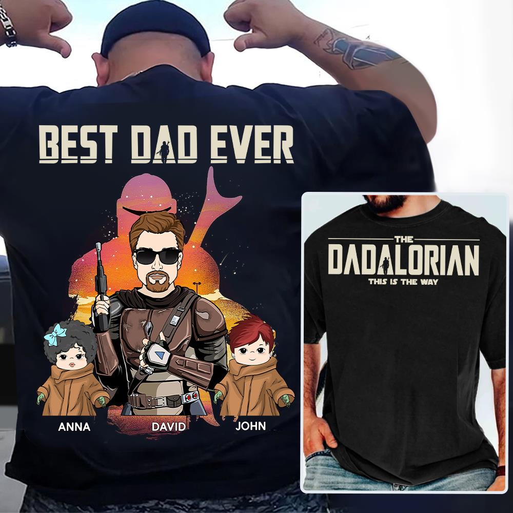 Best Dad Ever - The Dadalorian Personalized Shirt Gift For Dad - Custom Father's Day Gift