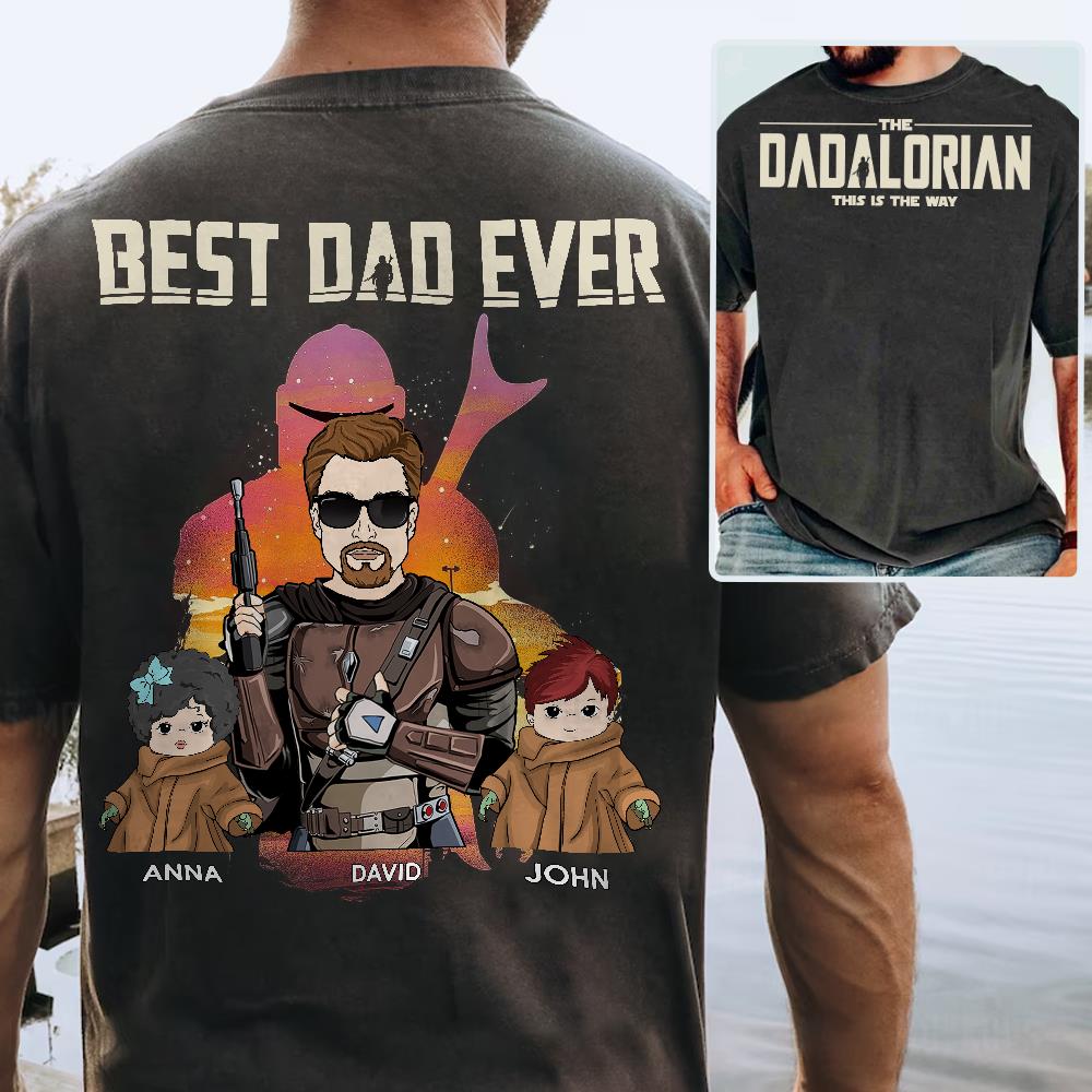 Best Dad Ever - The Dadalorian Personalized Shirt Gift For Dad - Custom Father's Day Gift