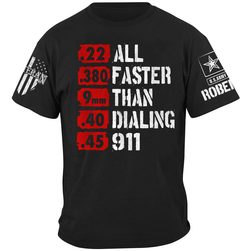 All Faster Than Dialing 911 Defense Second Amendment Sublimation Patriotic America Shirt For Veteran H2511