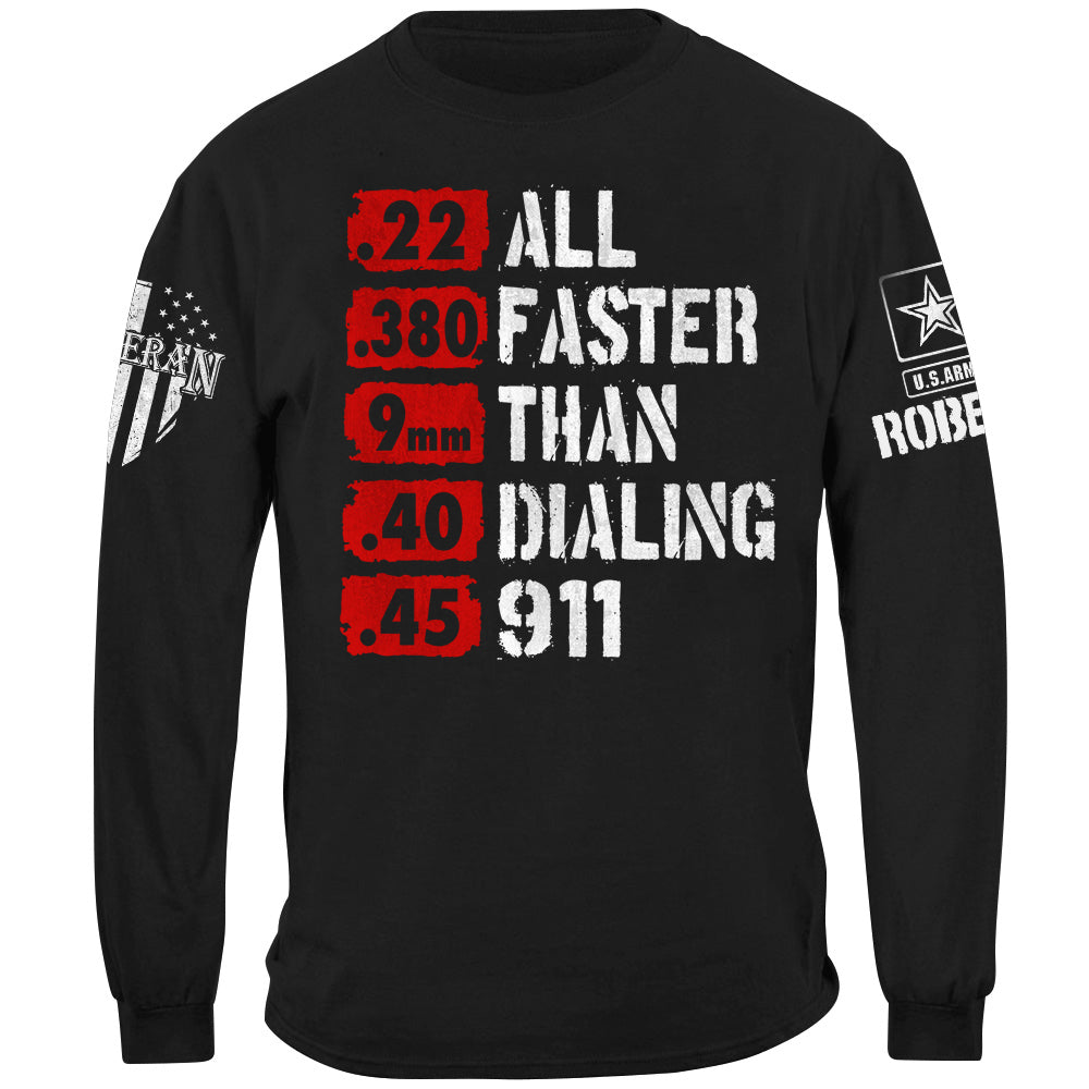 All Faster Than Dialing 911 Defense Second Amendment Sublimation Patriotic America Shirt For Veteran H2511