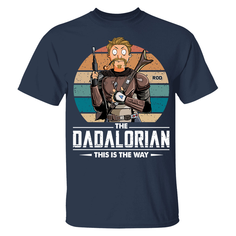 The Dadalorian This Is The Way Personalized Shirt - Gift For Dad Or Grandpa Pt99