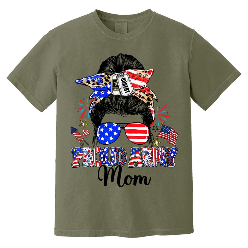 Proud Army Mom Custom Shirt For Proud Military Mom Sister Wife Grandma 4Th July Shirt H2511 Trna