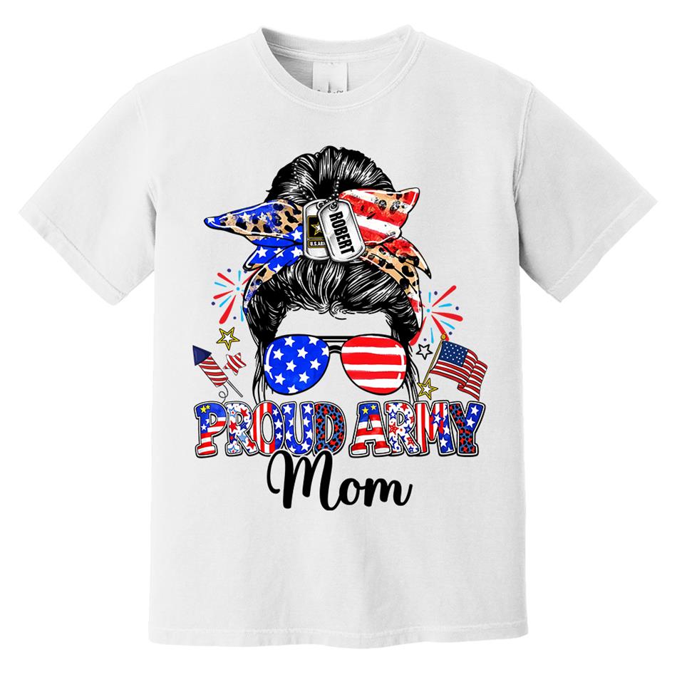 Proud Army Mom Custom Shirt For Proud Military Mom Sister Wife Grandma 4Th July Shirt H2511 Trna