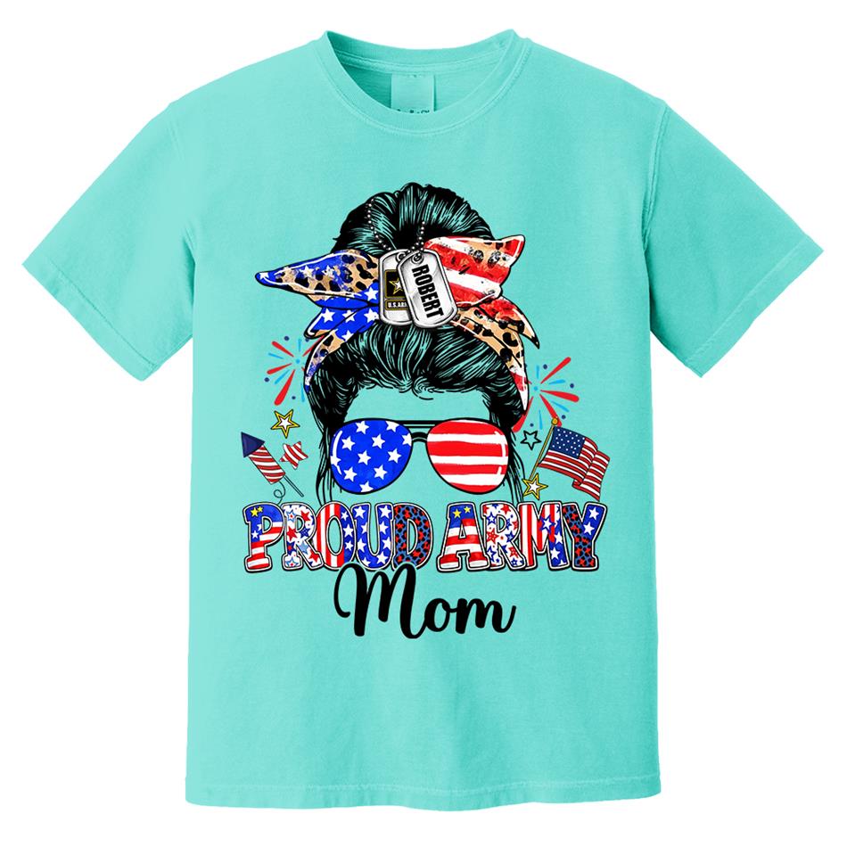 Proud Army Mom Custom Shirt For Proud Military Mom Sister Wife Grandma 4Th July Shirt H2511 Trna