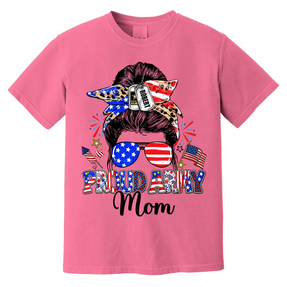 Proud Army Mom Custom Shirt For Proud Military Mom Sister Wife Grandma 4Th July Shirt H2511 Trna