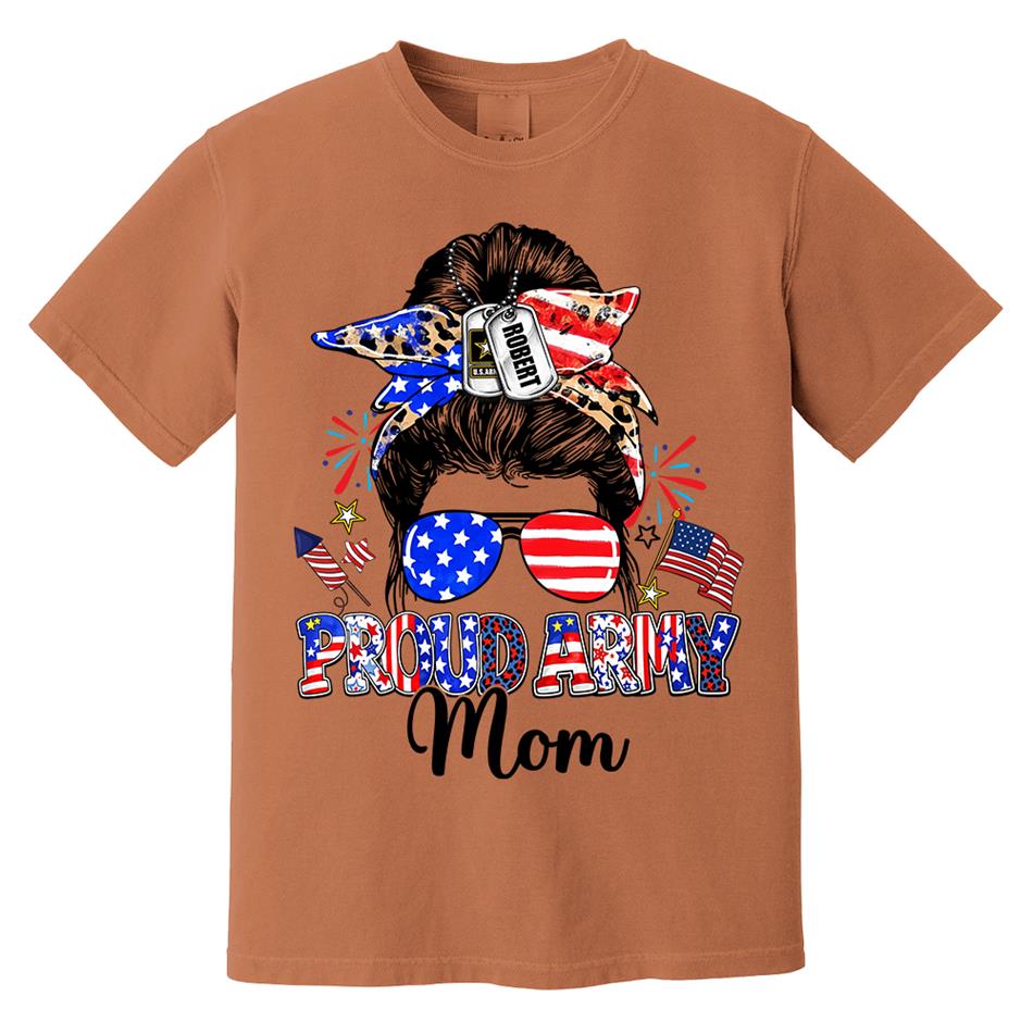 Proud Army Mom Custom Shirt For Proud Military Mom Sister Wife Grandma 4Th July Shirt H2511 Trna