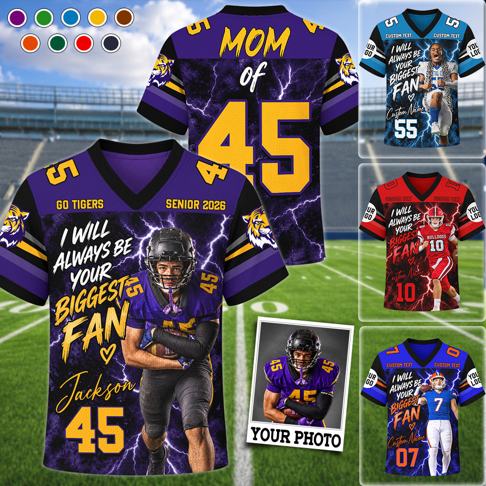 Custom Photo I Will Always Your Biggest Fan – Personalized Football Mom Jersey with Custom Photo, Name & Number H2511 Trna