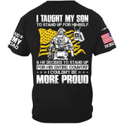 I Taught My Son To Stand Up For Himself And He Decided To Stand Up For His Country... Custom Shirt For Proud Army Dad Mom Military Family Member H2511 Trna