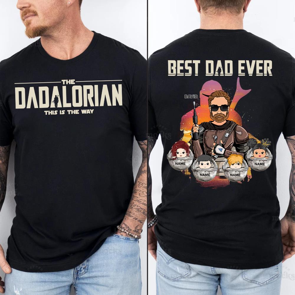 Best Dad Ever - The Dadalorian Personalized Shirt Gift For Dad - Custom Father's Day Gift