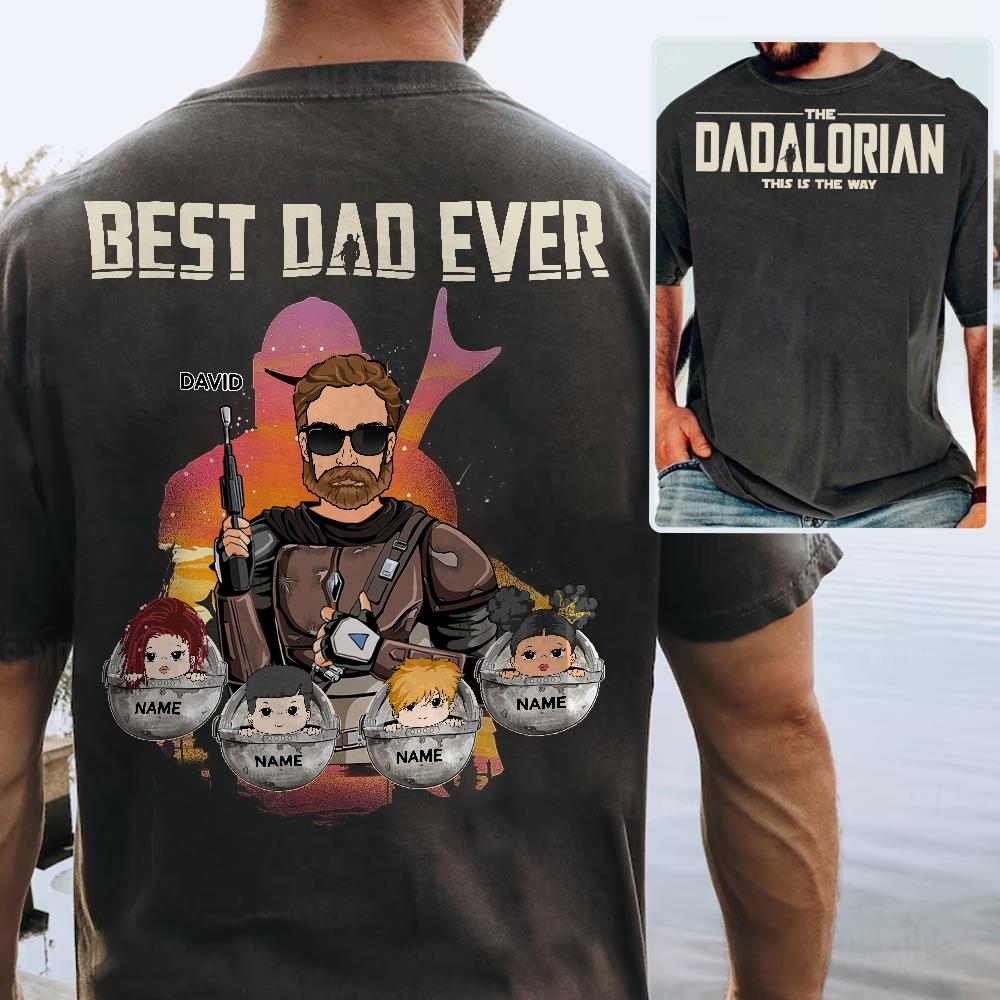 Best Dad Ever - The Dadalorian Personalized Shirt Gift For Dad - Custom Father's Day Gift