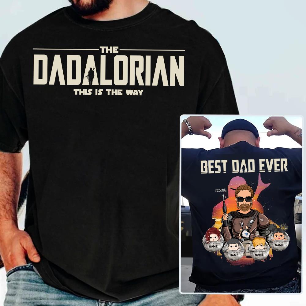 Best Dad Ever - The Dadalorian Personalized Shirt Gift For Dad - Custom Father's Day Gift