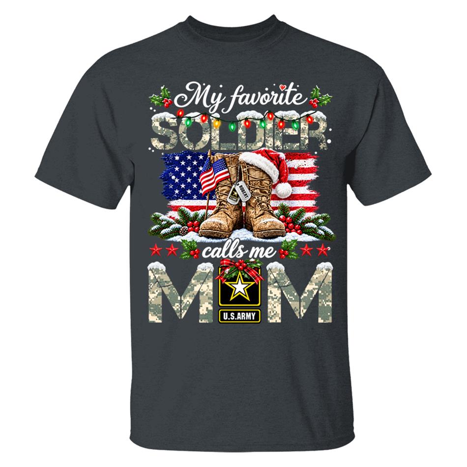 Personalized Shirt My Favorite Soldier Calls Me Mom Custom Shirt For Proud Army Mom Dad Grandma Family Christmas Shirt H2511 Trna KL07