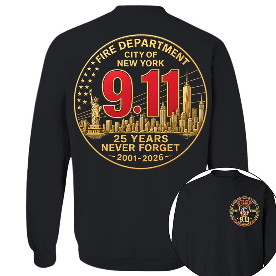 Fire Department NY Never Forget 25 Years Anniversary The Bravest 2001-2026 Shirt Gift 9-11 Memorial Shirt For Firefighter H2511 Trna
