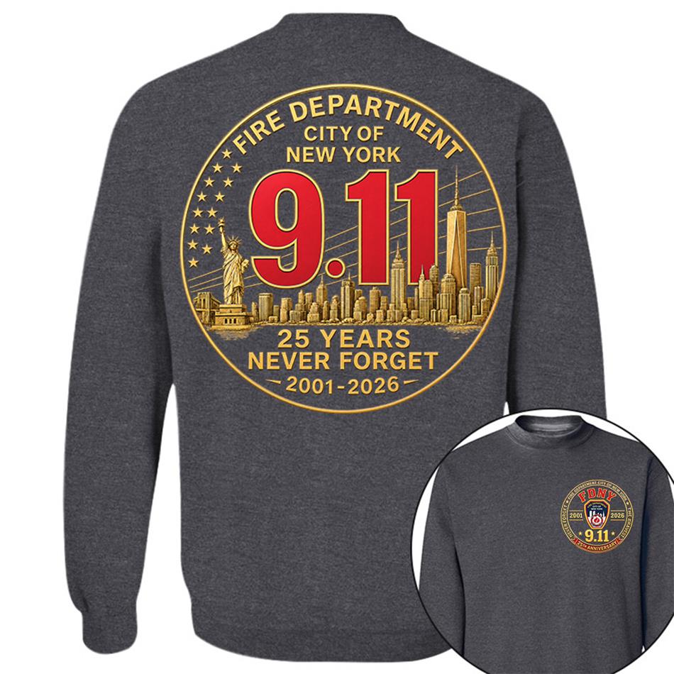 Fire Department NY Never Forget 25 Years Anniversary The Bravest 2001-2026 Shirt Gift 9-11 Memorial Shirt For Firefighter H2511 Trna