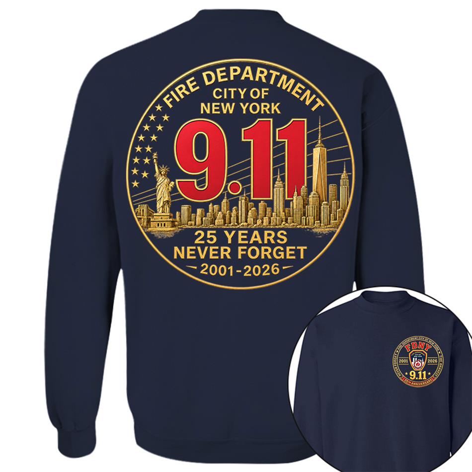 Fire Department NY Never Forget 25 Years Anniversary The Bravest 2001-2026 Shirt Gift 9-11 Memorial Shirt For Firefighter H2511 Trna