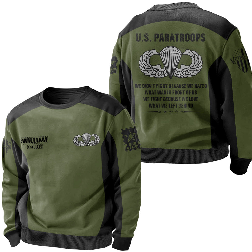 Hoodie U.S. Veteran We Didn't Fight Because We Hated What Was In Front Of Us Personalized All Over Print Shirt For Veteran H2511 DO99