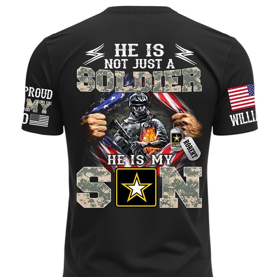 He Is Not Just A Soldier He Is My Son Proud Dad of a US Soldier Ripped Flag Custom Shirt For Proud Army Mom Dad Sister Family Members Shirt H2511 Trna