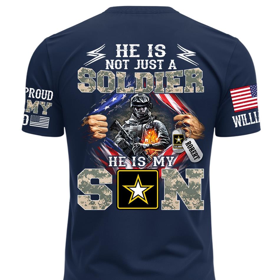 He Is Not Just A Soldier He Is My Son Proud Dad of a US Soldier Ripped Flag Custom Shirt For Proud Army Mom Dad Sister Family Members Shirt H2511 Trna