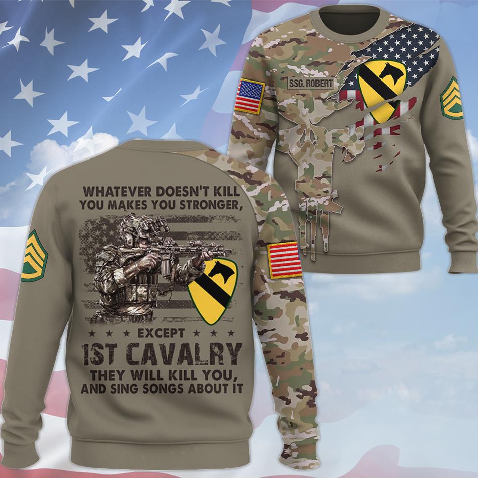 Whatever Doesn't Kill You Makes You Stronger, Except Veterans They Will Kill You, And Sing Songs All Over Print Shirt For Veteran H2511 Trna