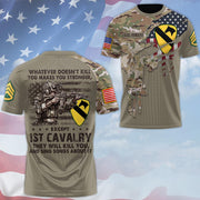 Whatever Doesn't Kill You Makes You Stronger, Except Veterans They Will Kill You, And Sing Songs All Over Print Shirt For Veteran H2511 Trna