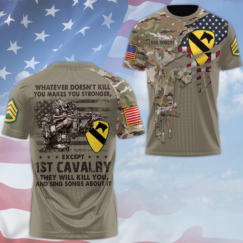 Whatever Doesn't Kill You Makes You Stronger, Except Veterans They Will Kill You, And Sing Songs All Over Print Shirt For Veteran H2511 Trna