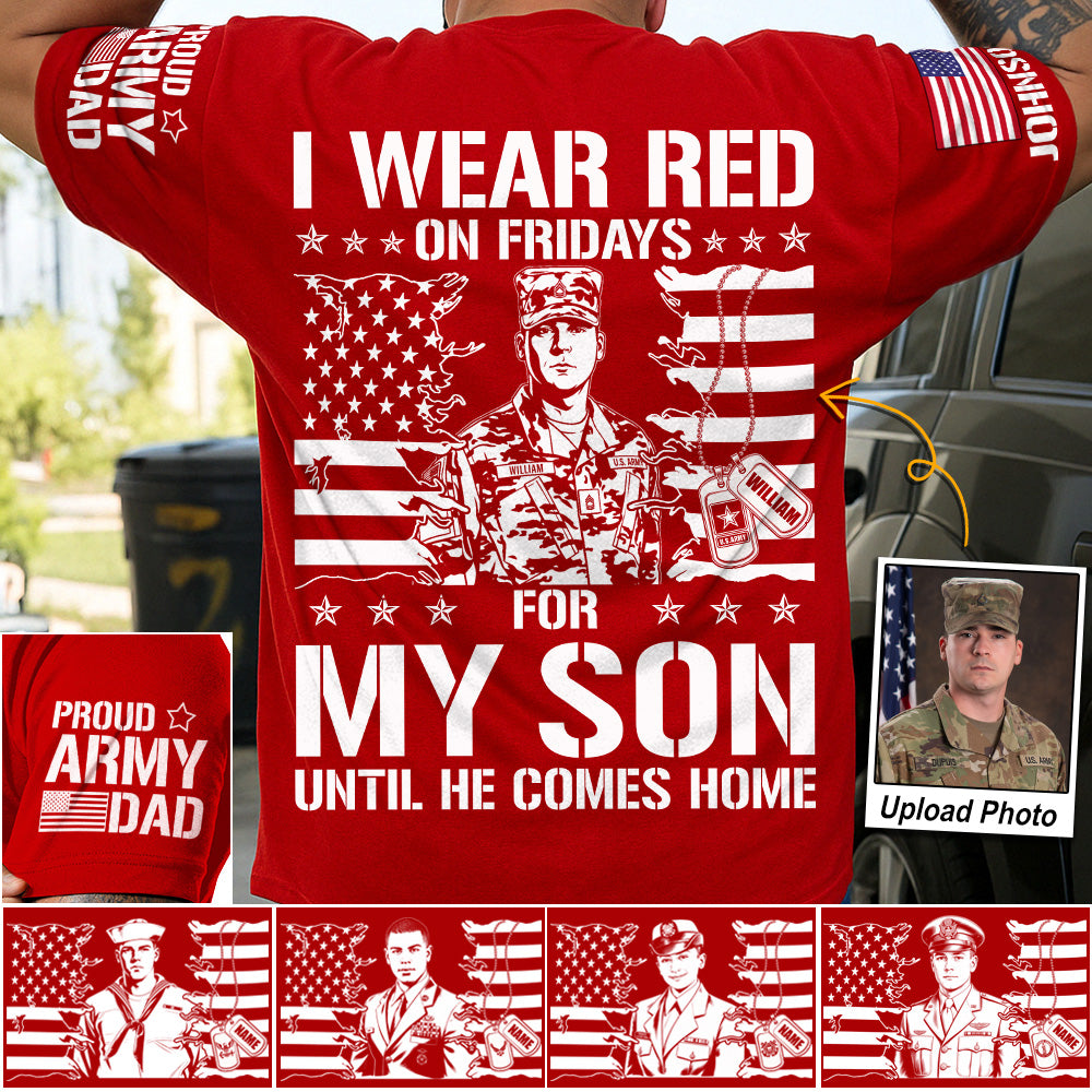I Wear Red On Friday For My Son Support Our Troops Personalized Photo Shirt For Military Dad Mom Family H2511 Trna