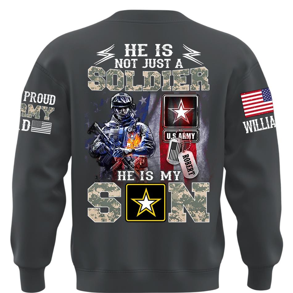 He Is Not Just A Soldier He Is My Son Proud Army Dad Custom Shirt For Proud Army Mom Dad Sister Family Members Shirt H2511 Trna