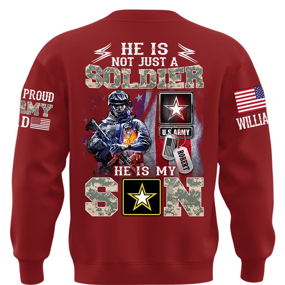 He Is Not Just A Soldier He Is My Son Proud Army Dad Custom Shirt For Proud Army Mom Dad Sister Family Members Shirt H2511 Trna