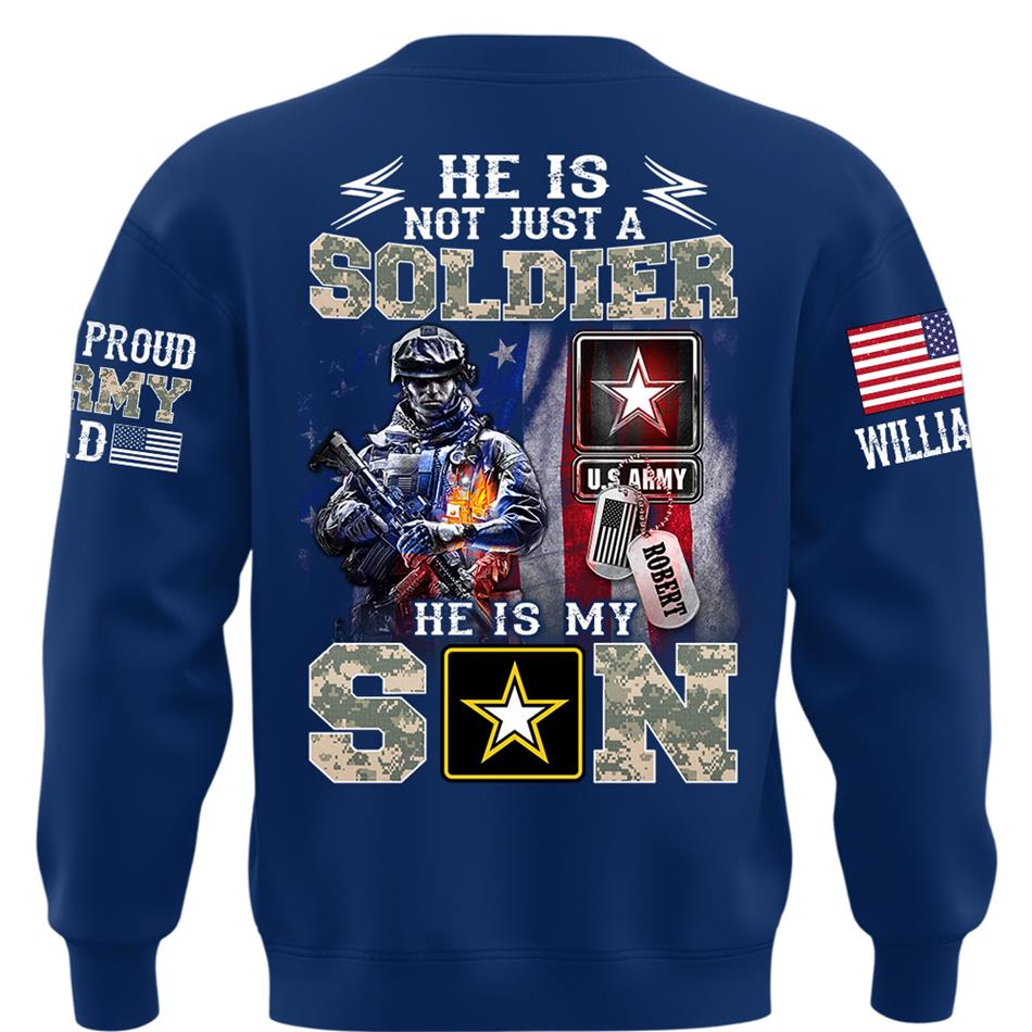 He Is Not Just A Soldier He Is My Son Proud Army Dad Custom Shirt For Proud Army Mom Dad Sister Family Members Shirt H2511 Trna