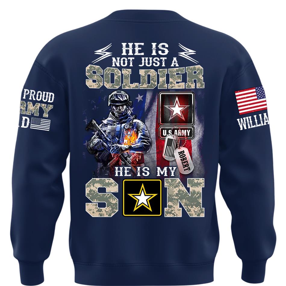 He Is Not Just A Soldier He Is My Son Proud Army Dad Custom Shirt For Proud Army Mom Dad Sister Family Members Shirt H2511 Trna
