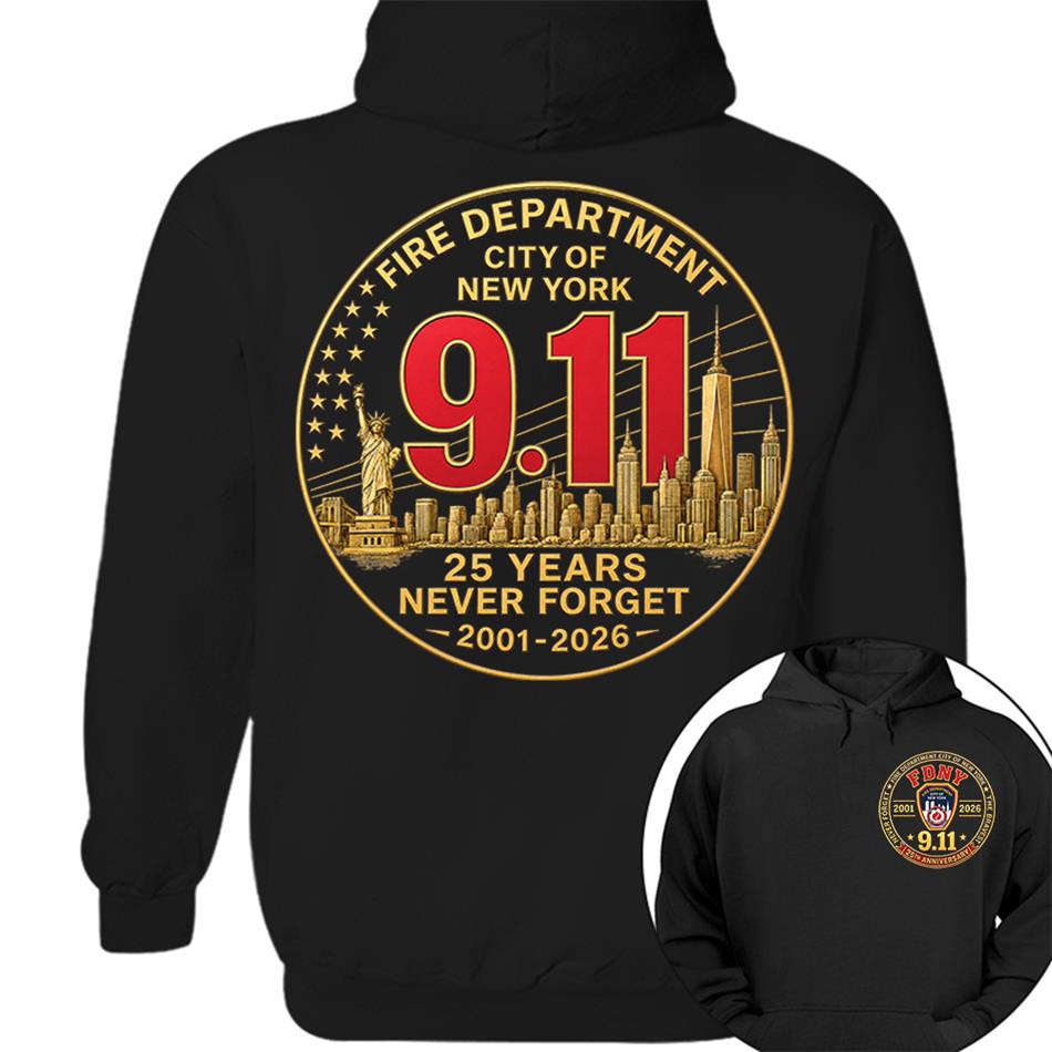 Fire Department NY Never Forget 25 Years Anniversary The Bravest 2001-2026 Shirt Gift 9-11 Memorial Shirt For Firefighter H2511 Trna