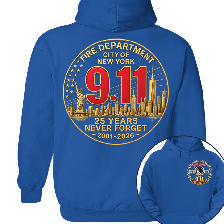 Fire Department NY Never Forget 25 Years Anniversary The Bravest 2001-2026 Shirt Gift 9-11 Memorial Shirt For Firefighter H2511 Trna