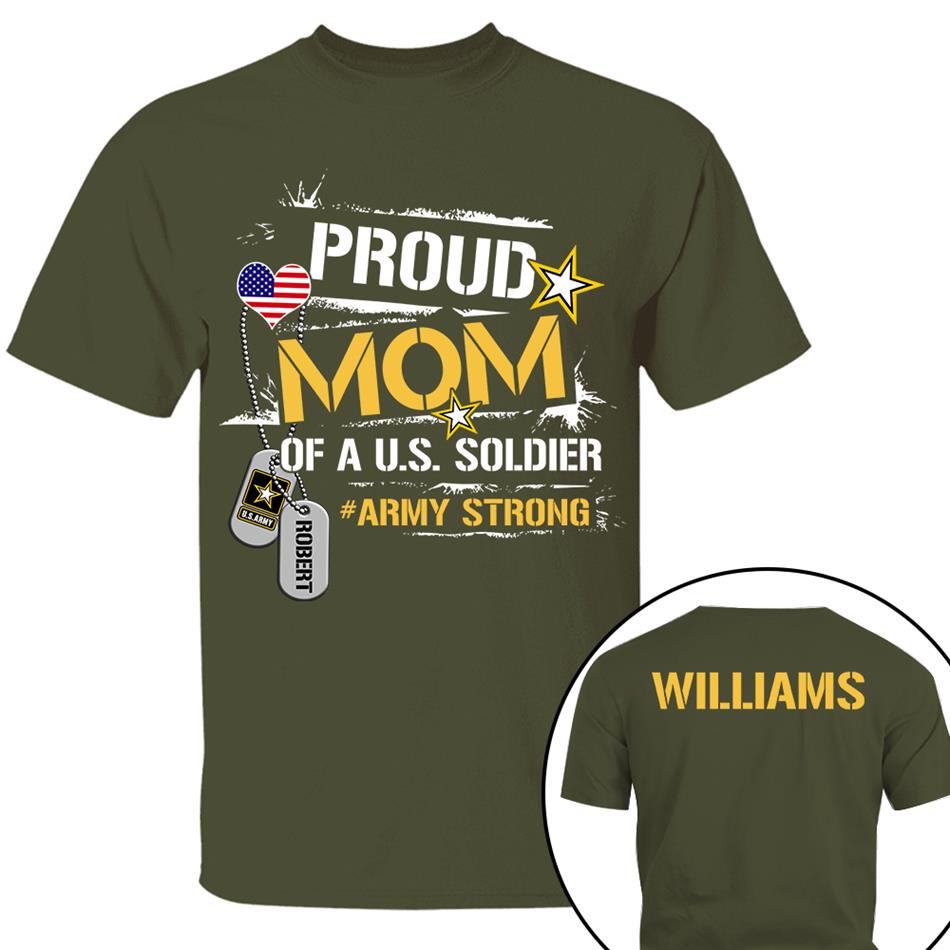 Proud Mom Of A US Soldier Custom Shirt For Proud Military Mom Dad Sister Brother Grandma All Family Members Shirt Support Our Troops Shirt H2511 Trna