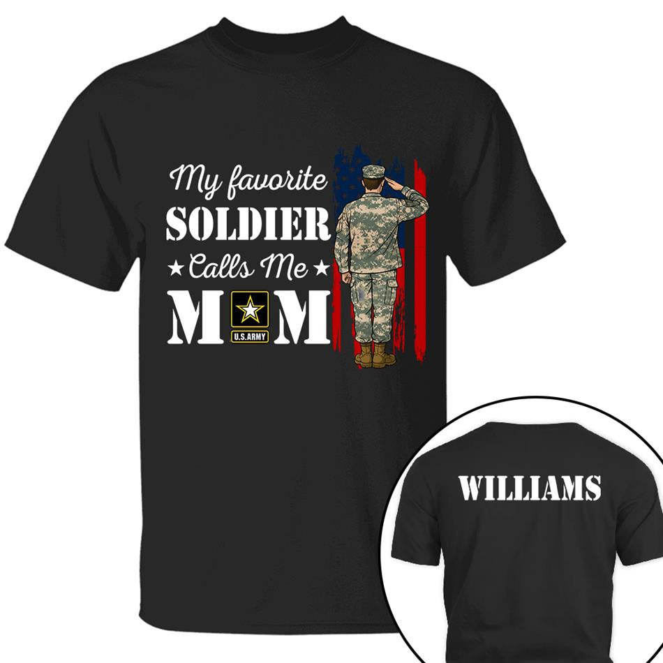 My Favorite Soldier Calls Me Mom Custom Shirt For Proud Military Family Mom Dad Grandma Shirt H2511 Trna