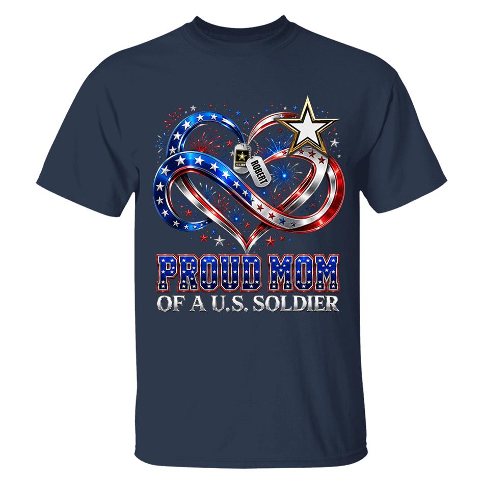 Proud Mom Of A US Soldier Heart Infinity Love Custom Shirt For Army Mom Sister Grandma 4th July Shirt H2511 Trna
