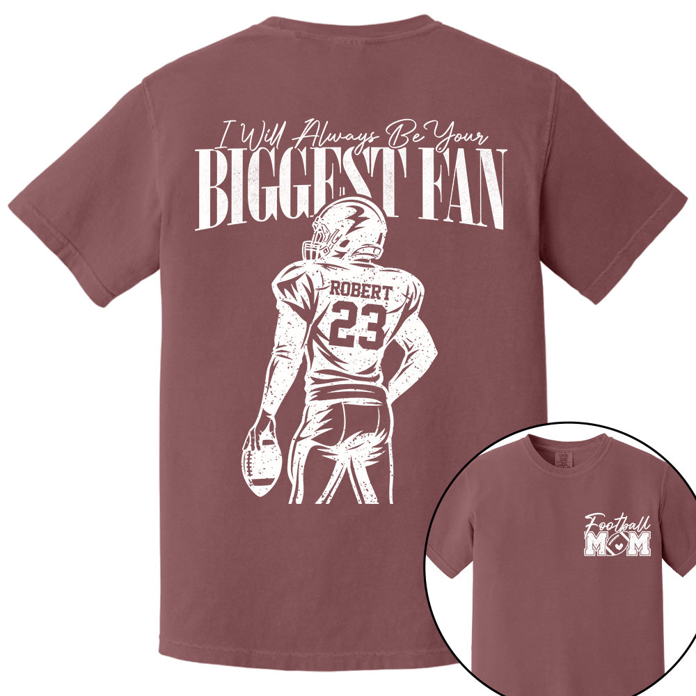 I'll Always Be Your Biggest Fan - Custom  Shirt For Football Mom Dad Family NA04 VH01