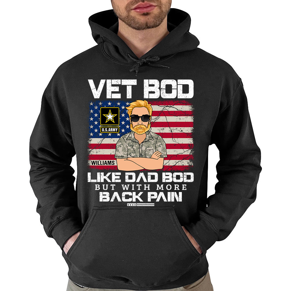 Vet Bod Like Dad Bod But With More Back Pain Custom Shirt For Veteran Dad Veteran Grandpa Father's Day Gift H2511