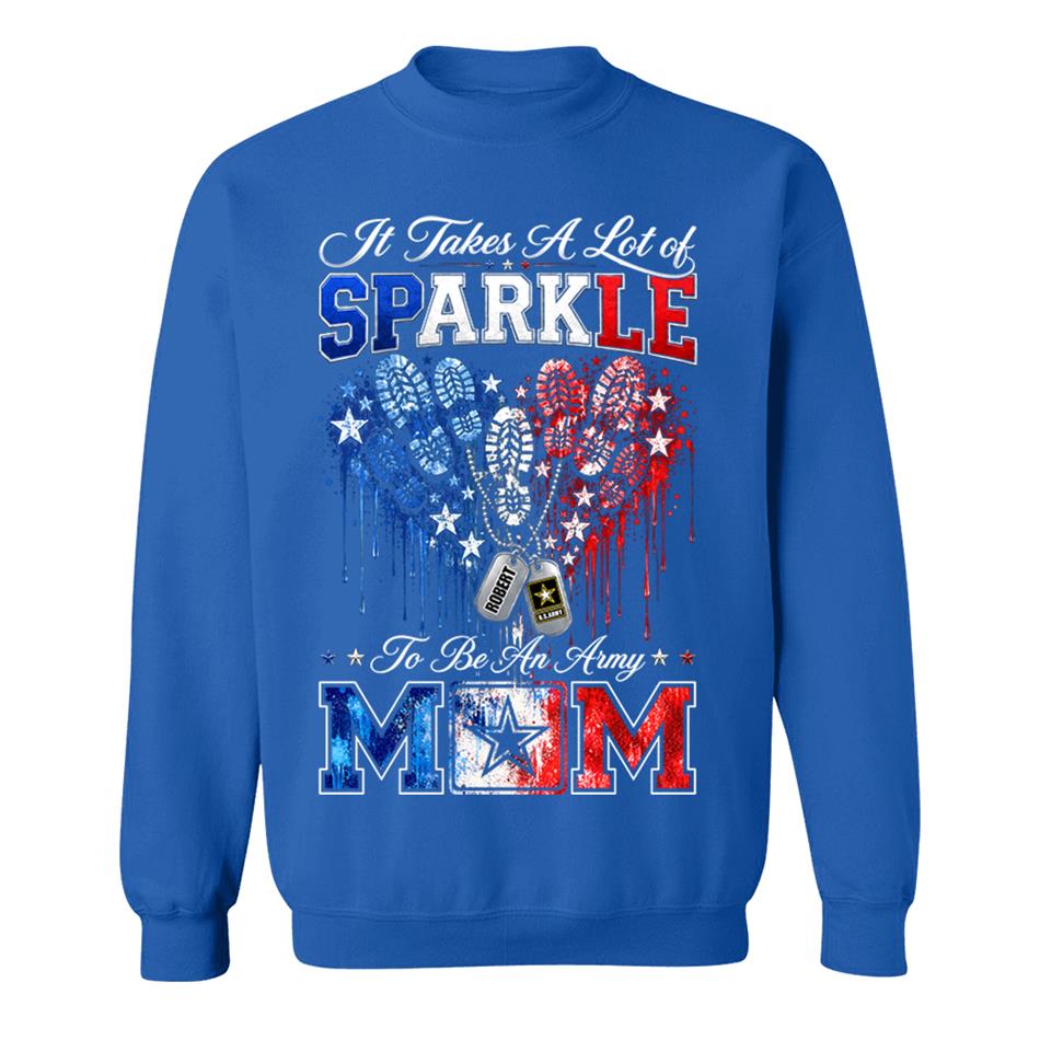 It Takes A Lot of Sparkle to Be an Army Mom Custom Shirt For Proud Army Mom Sister Grandma 4th July Shirt H2511 Trna