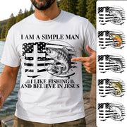 I Am A Simple Man I Like Fishing and Believe in Jesus Shirt, Christian Fisher Shirt, Jesus Fishing Shirt Na02 Hv01