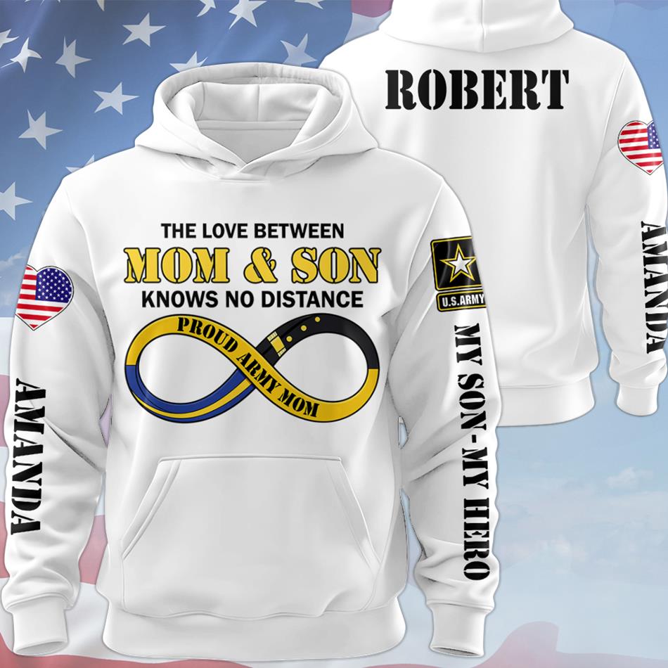 The Love Between Mom And Son Knows No Distance Proud Army Mom All Over Print Shirt Hoodie For Proud Military Mom Grandma Sister Infinity Hoodie H2511 Trna