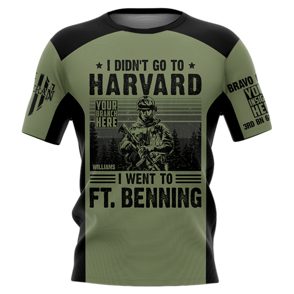 Shirt I Didn't Go To Harvard I Went To Fort Benning Personalized All Over Print Shirt For Veteran H2511
