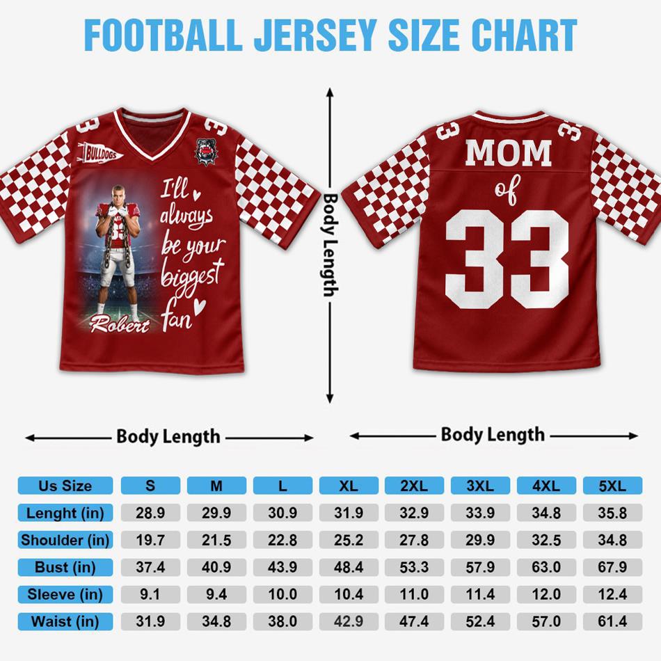Custom Photo Football Game Day I Will Always Be Your Biggest Fan Football Jersey Gift For Football Lovers - Personalized Gift For Football Player H2511 Trna